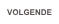 VOLGENDE